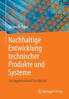 Nachhaltige Entwicklung technischer Produkte und Systeme: Der Ingenieurberuf im Wandel 3658360984 Book Cover