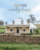 Country Style: Country Homes in Australia Volume 2 1761221337 Book Cover