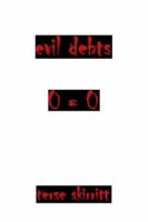 Evil Debts 1418400386 Book Cover