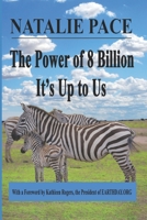 The Power of 8 Billion: It’s Up to Us B09VWMGQN1 Book Cover