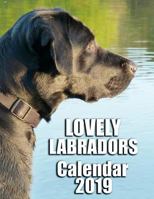 Lovely Labradors Calendar 2019: Full-Color Portrait-Style Desk Calendar 1729272355 Book Cover