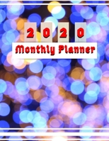 2020 Monthly Planner: Journal Calendar Planner, Year 2020 - 365 Daily - 52 Week journal Planner Calendar Schedule Organizer Appointment Notebook, Monthly Planner (2020 Planner Weekly And Monthly) 1674242646 Book Cover