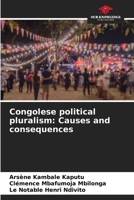 Congolese political pluralism: Causes and consequences 6208270154 Book Cover