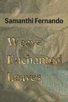 Weave Enchanted Leaves B0DPST3431 Book Cover