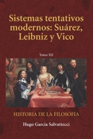 Sistemas tentativos modernos: Suárez, Leibniz y Vico: TOMO XII (FILOSOFÍA MODERNA) (Spanish Edition) B0GWJMX5CQ Book Cover