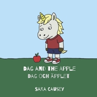 Dag and the Apple / Dag och äpplet: (English-Swedish Bilingual Book) (Learning with Dag) B0GVJRDC57 Book Cover