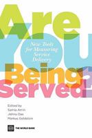 Are You Being Served?: New Tools for Measuring Service Delivery 0821371851 Book Cover