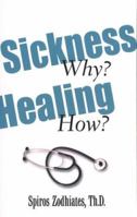 Sickness Why? Healing How? 0899574912 Book Cover