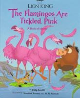 Lion King, The - The Flamingos are Tickled Pink: A Book of Idioms 0786830360 Book Cover