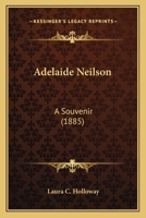 Adelaide Neilson; a Souvenir B0BMB6NLP2 Book Cover