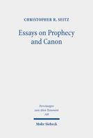 Essays on Prophecy and Canon: The Rise of a New Model for Interpretation 3161608437 Book Cover