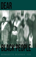 Dear Black People: Volume 1 B0BJ56L2BN Book Cover