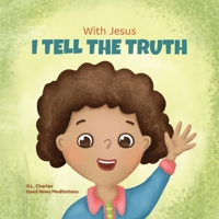 With Jesus I Tell The Truth 1998633640 Book Cover