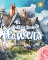 Cottage Garden Flowers Adult Coloring and Tracing Book: Volume 2 of the Better Me Book Series B0CQ51QX26 Book Cover