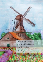 Amir et Flora ou Les amants de la tulipe (French Edition) 2414638346 Book Cover