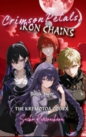 Crimson Petals, Iron Chains (The Kremøtoa Codex) B0FNJCT2W2 Book Cover