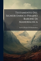Testamento Del Signor Enrico Pirajno Barone Di Mandralisca (Italian Edition) 1023988070 Book Cover