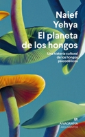 Planeta de Los Hongos, El 8433924354 Book Cover