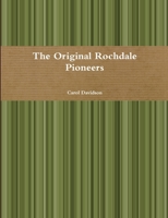 The Original Rochdale Pioneers 1326705229 Book Cover