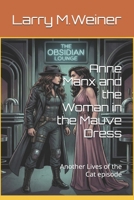 Anne Manx and the Woman in the Mauve Dress: Another Lives of the Cat episode B0G7W9QPFN Book Cover