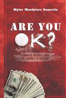 Are You OK?: Hundreds, Haters & Hope 1075076811 Book Cover