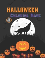 Halloween Coloring Book For Kids: Spooky Cute Halloween Coloring Book for Kids. All Ages 2-6, 6-12, 8-16Toddlers, Preschoolers and Elementary School. Halloween Book for Kids B09BYD4GT1 Book Cover