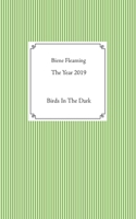 The Year 2019: Birds In The Dark 3750407517 Book Cover