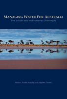 Managing Water for Australia: The Social and Institutional Challenges 0643093923 Book Cover