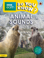 Animal Sounds - BBC Do You Know...? Level 1 0241382785 Book Cover