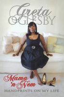 Mama 'n Nem: Handprints on My Life 1933794488 Book Cover