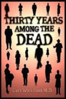 Thirty Years Among the Dead 0878770259 Book Cover