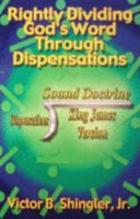 Rightly Dividing God's Word Through Dispensations 1890120413 Book Cover