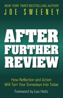 After Further Review: How Reflection and Action Will Turn Your Somedays Into Today 069289070X Book Cover