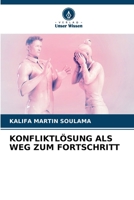 Konfliktlösung ALS Weg Zum Fortschritt (German Edition) 6208508657 Book Cover
