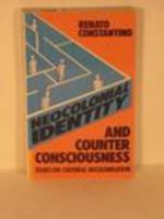 Neocolonial Identity and Counter-Consciousness: Essays On Cultural Decolonization 1138895482 Book Cover