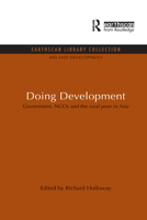 Doing Development: Governments, Ngos and the Rural Poor in Asia 0415847117 Book Cover