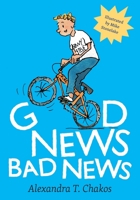 Good News, Bad news 1955890277 Book Cover