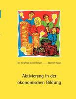 Aktivierung in der ökonomischen Bildung 3831142203 Book Cover