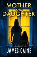 Mother and Daughter: An unputdownable psychological thriller with a breathtaking twist B0CRKHL2CF Book Cover