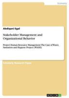 Stakeholder Management and Organizational Behavior: Project Human Resource Management: The Case of Water, Sanitation and Hygiene Project (WASH) 3656269378 Book Cover