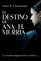 El Destino de Ana H. Murria 1539024733 Book Cover