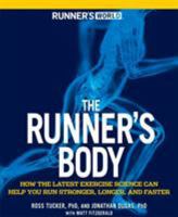 The Runner's Body: How the Latest Exercise Science Can Help You Run Stronger, Longer, and Faster 1605298611 Book Cover