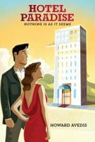 Hotel Paradise: Nothing Is as It Seems 149357566X Book Cover