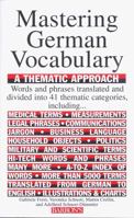 Mastering German Vocabulary: A Thematic Approach (Mastering Vocabulary Series) 0812091086 Book Cover