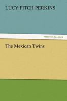 The Mexican Twins 1977565573 Book Cover