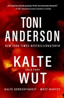 Kalte Wut - Cold Fury: Thriller (Kalte Gerechtigkeit - Most Wanted) (German Edition) 1990721818 Book Cover