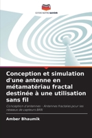 Conception et simulation d'une antenne en métamatériau fractal destinée à une utilisation sans fil (French Edition) 6209829066 Book Cover