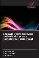 Zdrowie reprodukcyjne - badanie dotyczace nastoletnich dziewczat (Polish Edition) 663040808X Book Cover