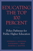 Educating the Top 100 Percent: Policy Pathways for Public Higher Education 1682537102 Book Cover