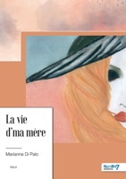 La vie d'ma mère 2383516910 Book Cover